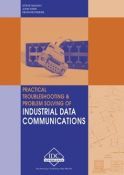 Practical troubleshooting and problem solving of industrial data comunications.